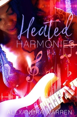 Heated Harmonies Paperback Createspace Independent Publishing Platform