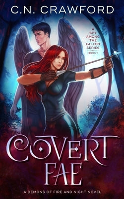 Covert Fae: A Demons of Fire and Night Novel Paperback Independently Published