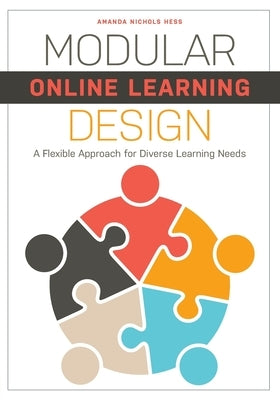 Modular Online Learning Design: A Flexible Approach for Diverse Learning Needs Paperback ALA Editions