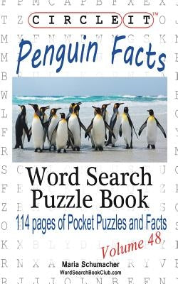 Circle It, Penguin Facts, Word Search, Puzzle Book by Lowry Global Media LLC