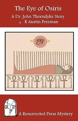 The Eye of Osiris: A Dr. John Thorndyke Story Paperback Resurrected Press