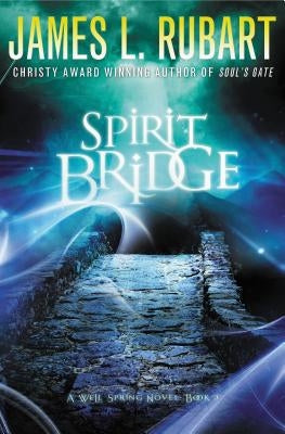 Spirit Bridge by Rubart, James L.