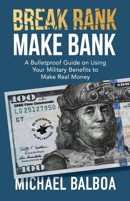 Break Rank, Make Bank by Balboa, Michael