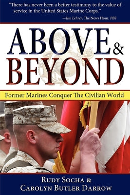 Above & Beyond, 3rd Ed.: Former Marines Conquer the Civilian World by Socha, Rudy