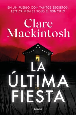 La Última Fiesta / The Last Party by Mackintosh, Clare