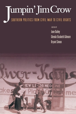 Jumpin' Jim Crow: Southern Politics from Civil War to Civil Rights Paperback Princeton University Press