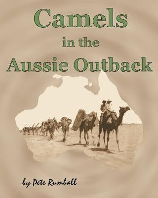 Camels in the Aussie Outback Paperback Createspace Independent Publishing Platform