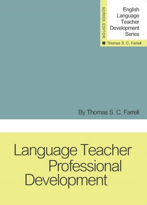 Language Teacher Professional Development by Farrell, Thomas S. C.