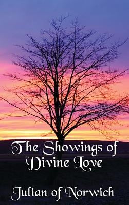 The Showings of Divine Love by Julian of Norwich