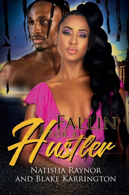 Fallin' for a Hustler Like Me by Raynor, Natisha