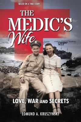 The Medic's Wife: Love, War and Secrets Paperback Hellgate Press