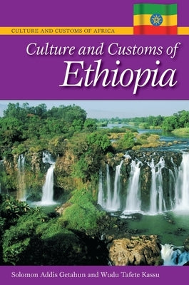 Culture and Customs of Ethiopia by Getahun, Solomon