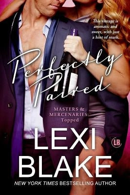 Perfectly Paired (Masters and Mercenaries Topped Book 3) Paperback Dlz Entertainment