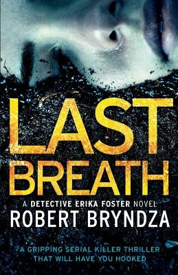 Last Breath: A gripping serial killer thriller that will have you hooked by Bryndza, Robert