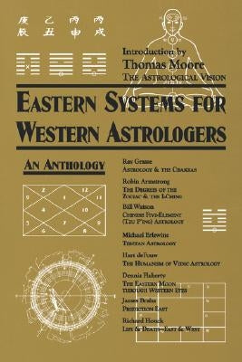 Eastern Systems for Western Astrologers: An Anthology by Armstrong, Robin