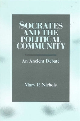 Paperback of Socrates and the Political Community book by State University of New York Press, featuring a scholarly cover design.