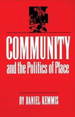 Community and the Politics of Place Paperback University of Oklahoma Press