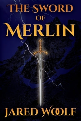 The Sword of Merlin Paperback Outskirts Press
