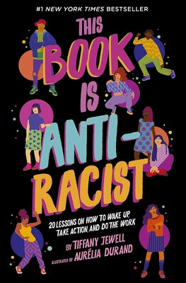 This Book Is Antiracist by Jewell, Tiffany