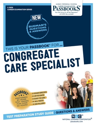 Congregate Care Specialist (C-3939): Passbooks Study Guide Volume 3939 by National Learning Corporation