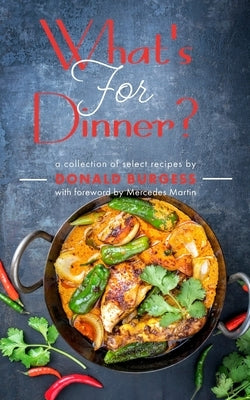 What's for Dinner? Paperback Donald Burgess