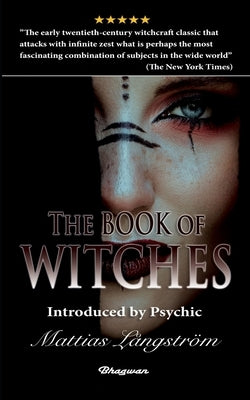 The Book of Witches: BRAND NEW! Introduced by Psychic Mattias Långström by Hueffer, Oliver Madox
