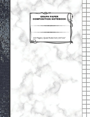 Graph Paper Composition Notebook: 110 Pages - Quad Ruled 4x4 - 8.5" x 11" Marble Large Notebook with Grid Paper - Math Notebook For Students Paperback Independently Published