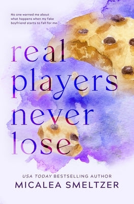 Real Players Never Lose - Special Edition Paperback Micalea a Smeltzer LLC