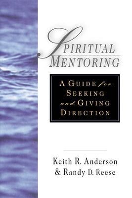 Spiritual Mentoring: A Guide for Seeking Giving Direction Paperback IVP Books