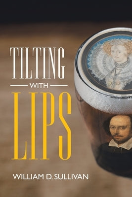 Tilting with Lips Paperback Archway Publishing
