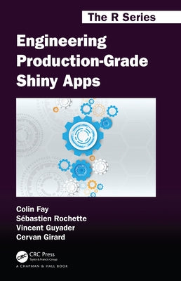 Engineering Production-Grade Shiny Apps Paperback CRC Press