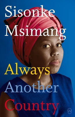 Always Another Country by Msimang, Sisonke