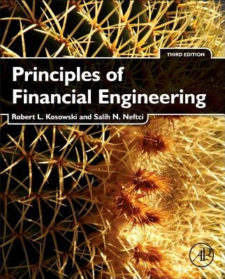 Principles of Financial Engineering by Kosowski, Robert