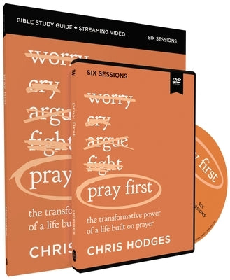 Pray First Study Guide with DVD: The Transformative Power of a Life Built on Prayer Paperback Harperchristian Resources