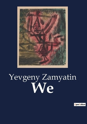 We by Zamyatin, Yevgeny