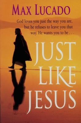 Just Like Jesus-Comfort Print Paperback Thomas Nelson