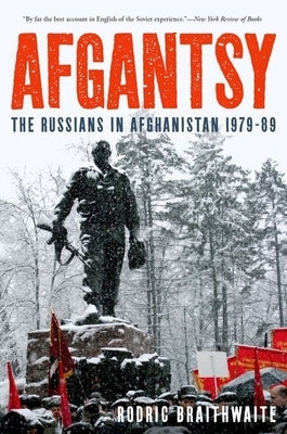 Afgantsy: The Russians in Afghanistan 1979-89 Paperback Oxford University Press, USA