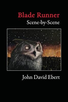 Blade Runner Scene-by-Scene Paperback Post Egoism Media