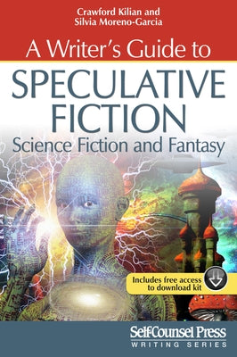 A Writer's Guide to Speculative Fiction: Science Fiction and Fantasy by Kilian, Crawford