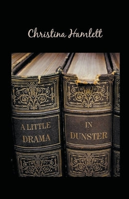 A Little Drama in Dunster Paperback Christina Hamlett