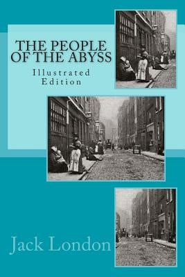 People Of The Abyss (Illustrated) Paperback Createspace Independent Publishing Platform