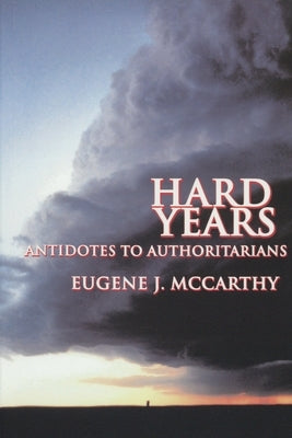 Hard Years - Antidotes to Authoritarians Paperback Lone Oak Press