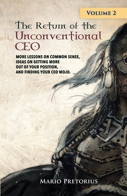 The Return of The Unconventional CEO: Volume 2 Paperback Kwarts Publishers