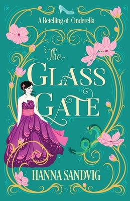 The Glass Gate: A Retelling of Cinderella Paperback Phouka Publishing