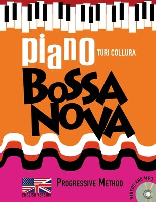 Piano Bossa Nova: A Progressive Method by Collura, Turi