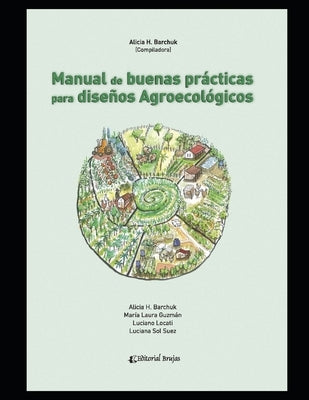 Manual de buenas prácticas para diseños agroecológicos: Apuntes by Guzmán, María Laura