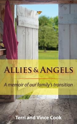 Allies & Angels: A Memoir of Our Family's Transition by Cook, Terri