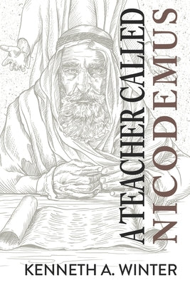 A Teacher Called Nicodemus by Winter, Kenneth