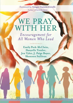 We Pray with Her: Encouragement for All Women Who Lead Abingdon Press