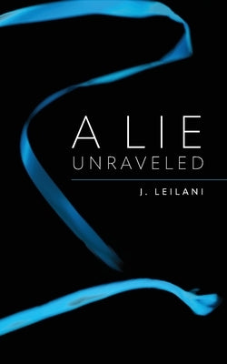 A Lie Unraveled Paperback Palmetto Publishing Group